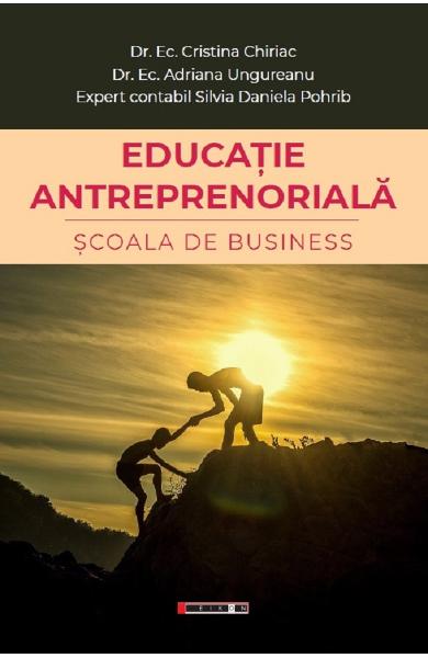 Educatie antreprenoriala. Scoala de business